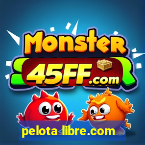 pelota libre.com
